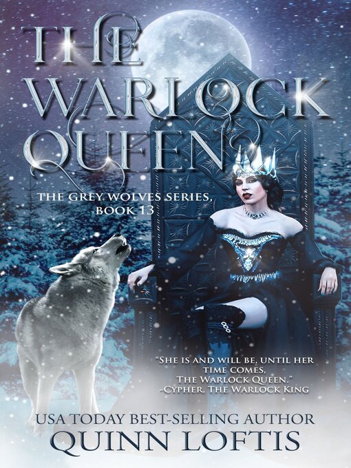 Title details for The Warlock Queen: Book 13 of the Grey Wolves Series by Quinn Loftis - Available